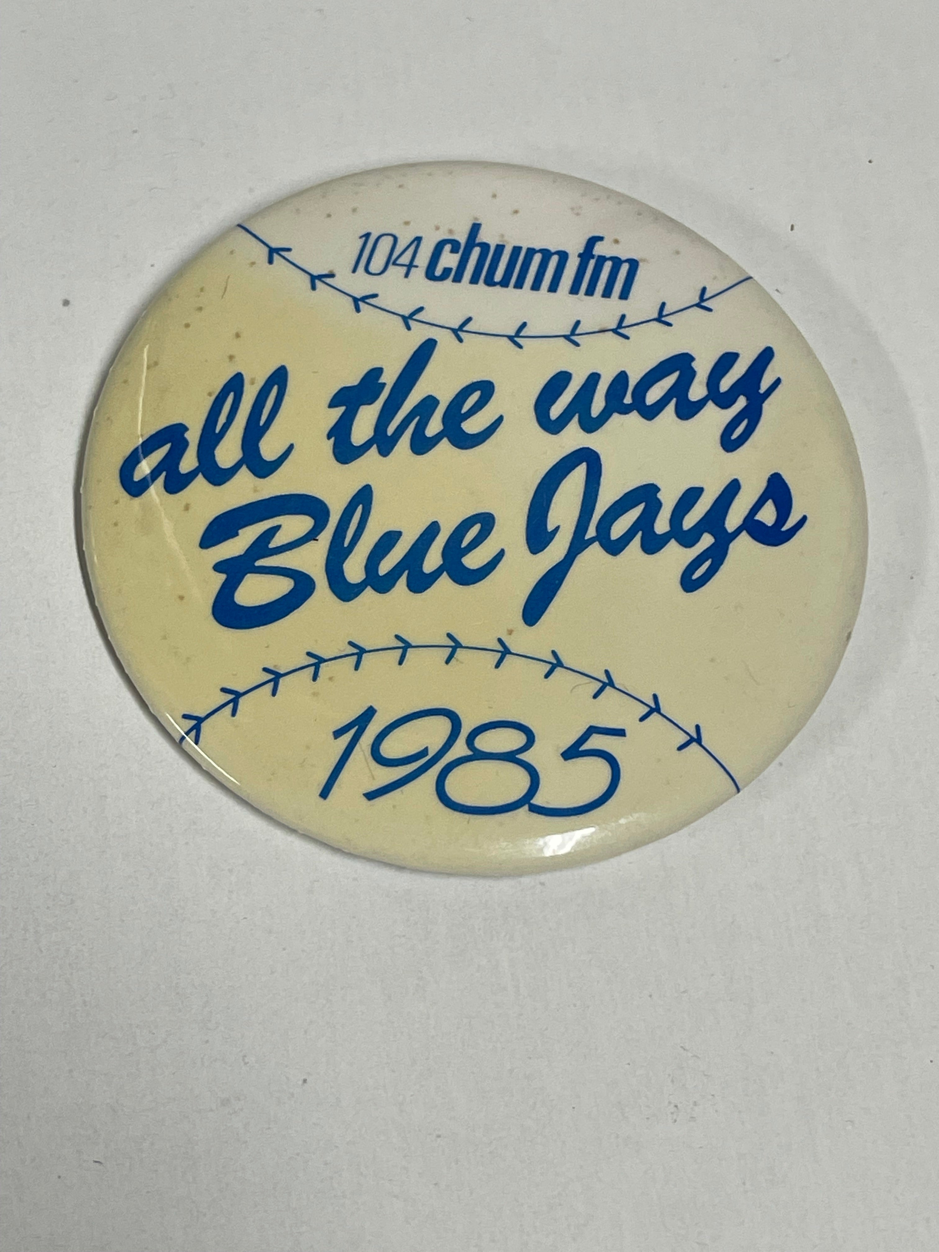 All the Way Blue Jays limited issue button 1985